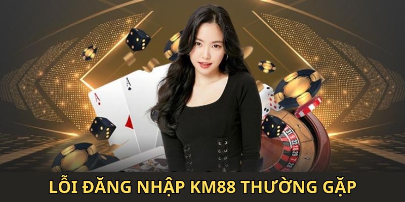 Hé lộ những vấn đề hay gặp trong quá trình tham gia hệ thống cá cược
