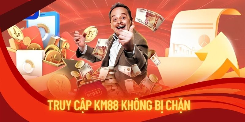 Hướng dẫn KM88 chi tiết để truy cập nhà cái không bị chặn