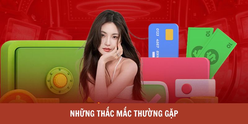 Những thắc mắc thường gặp