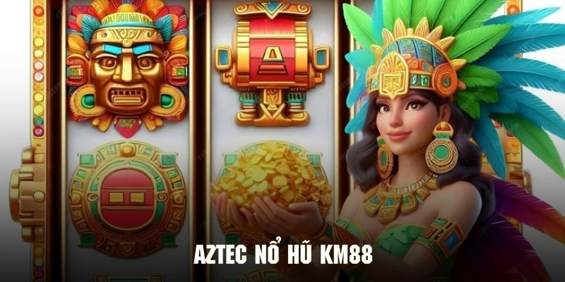 Phiên bản Aztec với những khám phá cực kỳ thú vị nhận jackpot